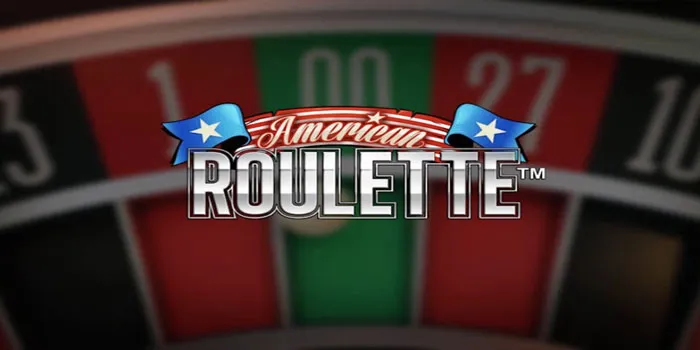 American-Roulette---Permainan-Menarik-Dengan-Ciri-Khas-Melekat